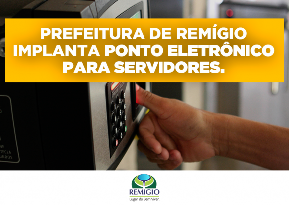 Prefeitura de Remígio implanta Ponto Eletrônico para servidores municipais.